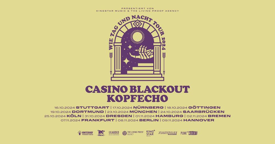 Casino Blackout & Kopfecho // Wie Tag und Nacht Tour // Köln