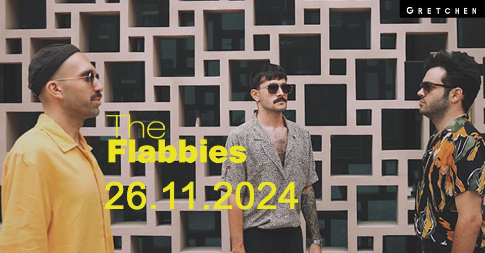 THE FLABBIES - Gretchen, Berlin