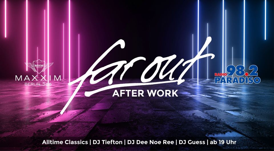 FAR OUT - AFTER WORK 