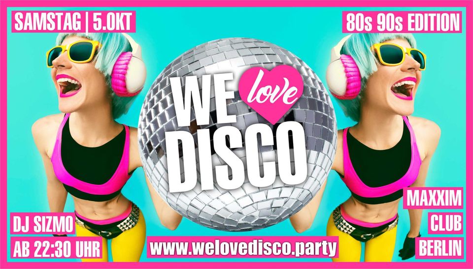 We love Disco - 80s/90s Edition - Back to the future ! 