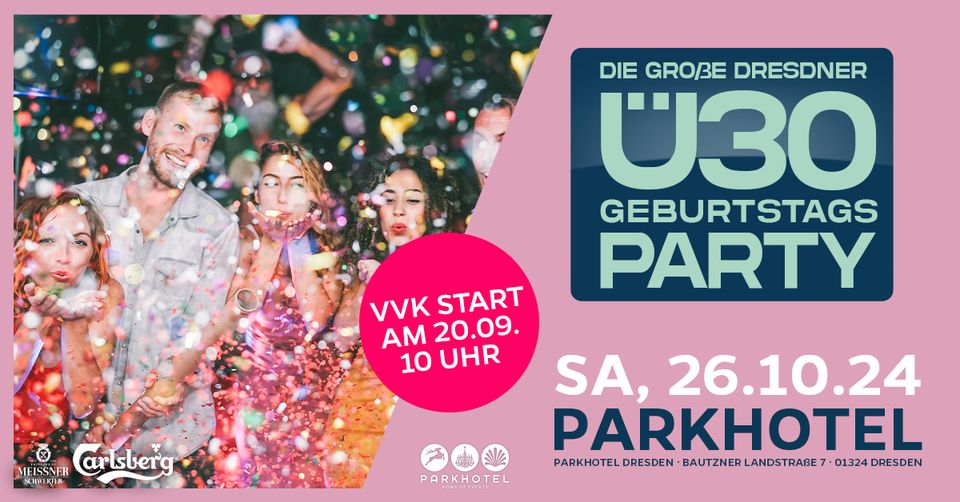 DIE GROßE DRESDNER Ü30 GEBURTSTAGSPARTY