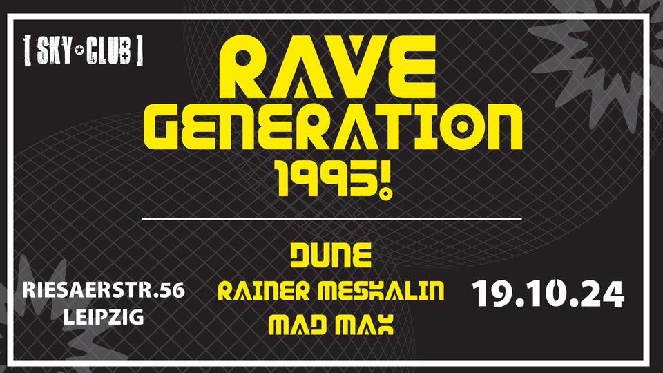 19.10.2024 - RAVE Generation 1995! - Sky Club Leipzig