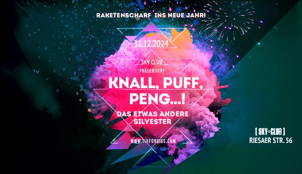 31.12.2024 - KNALL, PUFF, PENG..2024! - DAS etwas ANDERE SILVESTER..! - SKY CLUB LEIPZIG