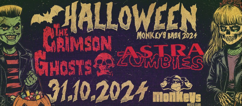 Monkeys Halloween Bash -  The Crimson Ghosts & Astra Zombies