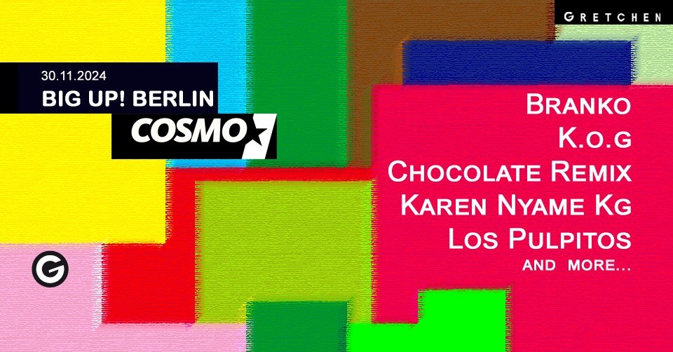 Cosmo presents: BIG UP! Berlin