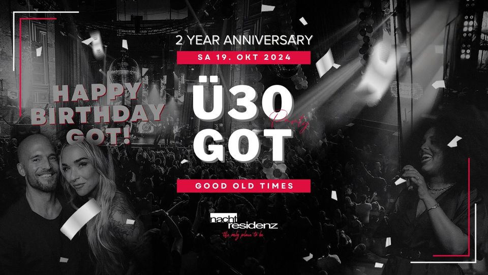 2 YEAR ANNIVERSARY Ü30 GOT / Old School / Hip Hop & RnB Musik / 90er & Classics