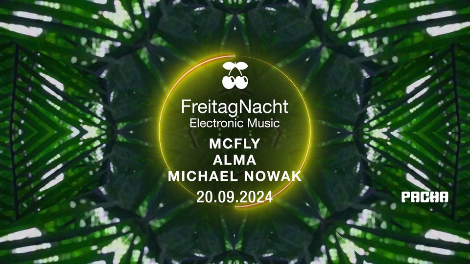 FreitagNacht w/ McFly, Alma, Michael Nowak