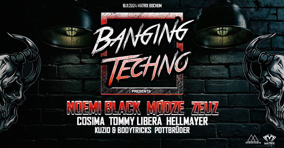BANGING TECHNO NIGHT w/ NOEMI BLACK, MØDZE, ZEUZ