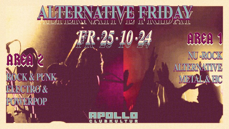 FR 25.10.2024 • ALTERNATIVE FRIDAY • Club Apollo Aachen