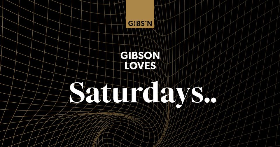 Gibson Loves Saturdays