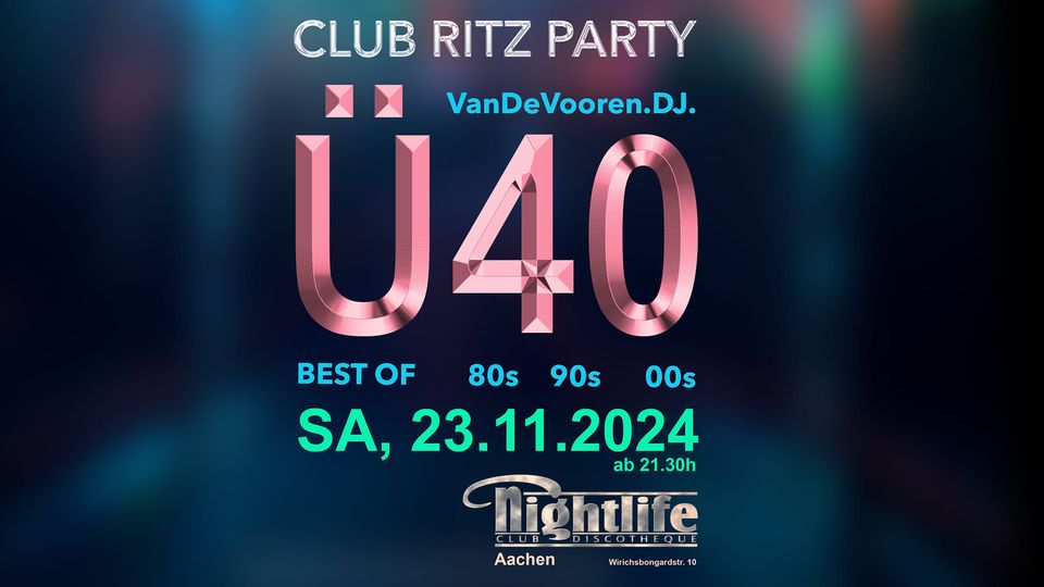 Ü 40 Club RITZ Party