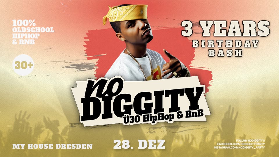 noDIGGITY DRESDEN - DREI JAHRE OLDSCHOOL HIPHOP & RnB PARTY IN DRESDEN