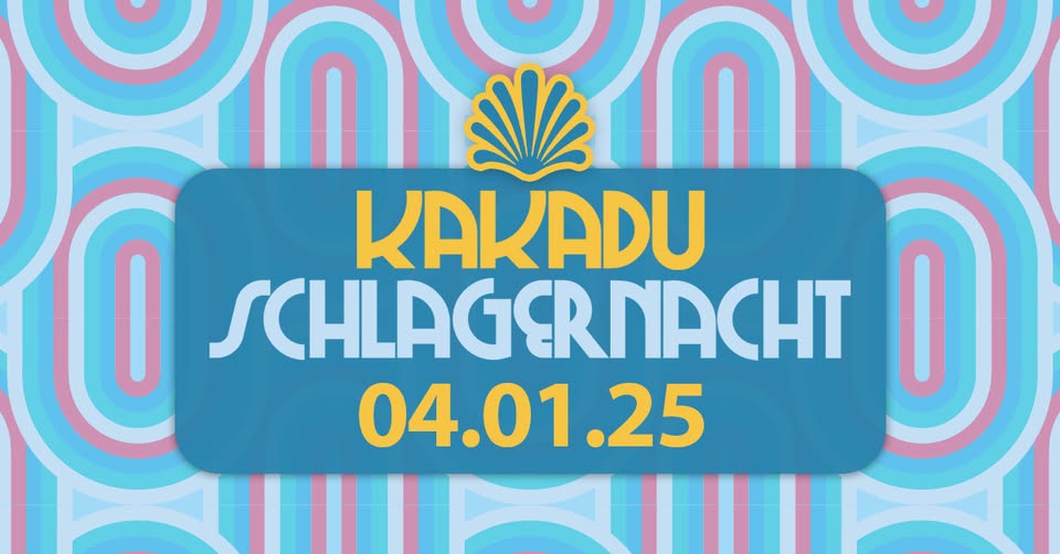 KAKADU SCHLAGERNACHT