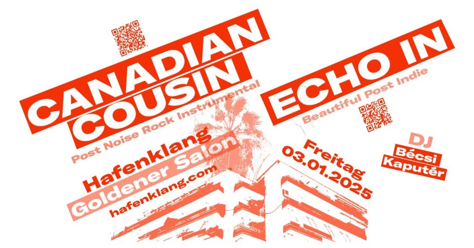 Canadian Cousin &  Echo In // Hamburg - Hafenklang - Goldener Salon