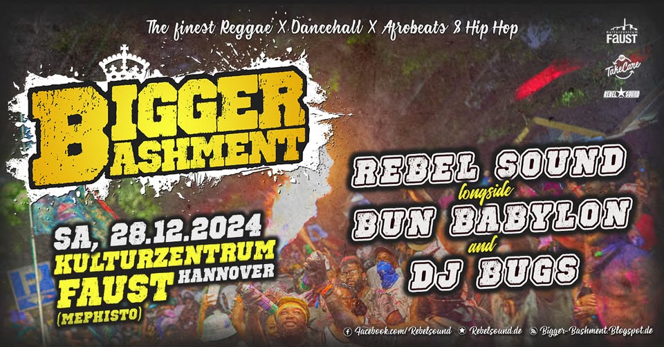Bigger Bashment: The finest Reggae X Dancehall X Afrobeats & Hip Hop w/ Rebel Sound, BBS & DJ Bugs  