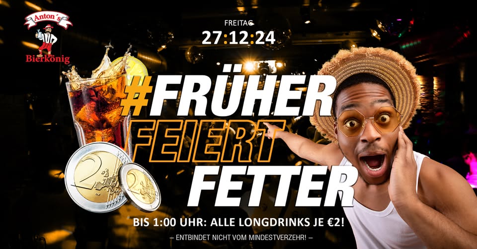 Früher feiert fetter