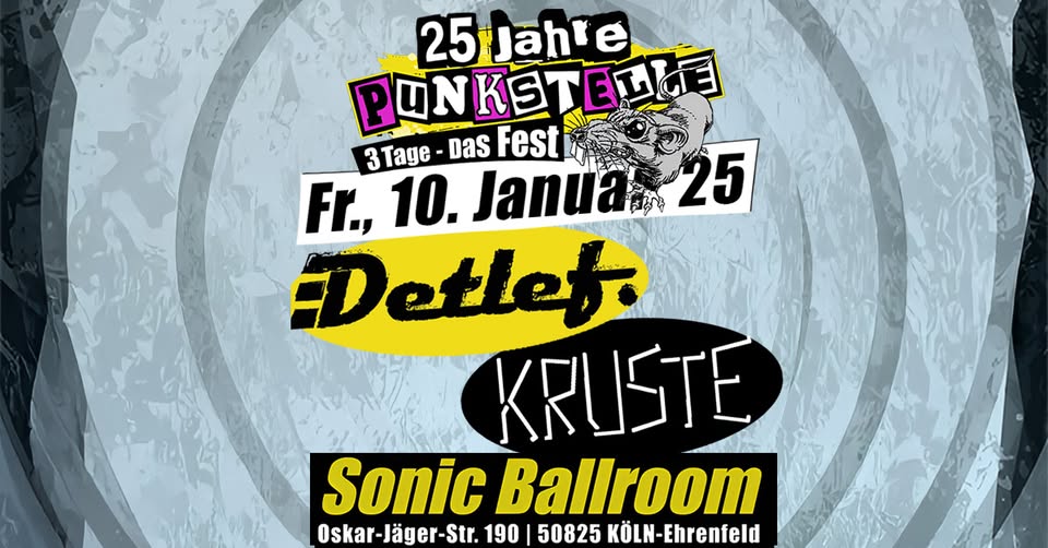 AUSVERKAUFT! - Detlef [D] / Kruste [D] (25 Jahre Punkstelle Tag 1 von 3)