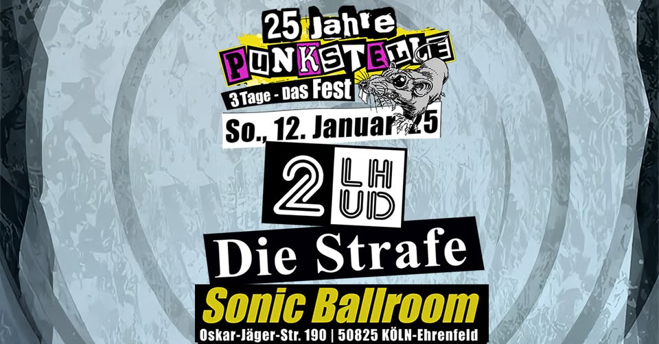  2LHUD [D] / Die Strafe [D] (25 Jahre Punkstelle Tag 3 von 3)