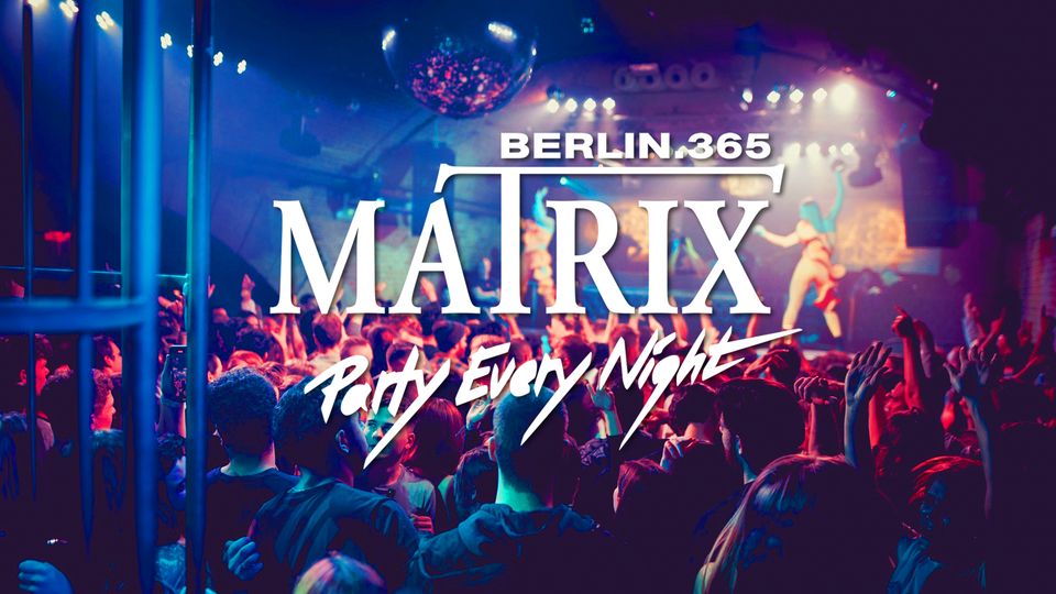 Matrix Club Berlin "Thursday" 10.10.2024