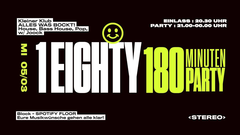 1EIGHTY // DIE 180 MINUTEN - PARTY AM MITTWOCH