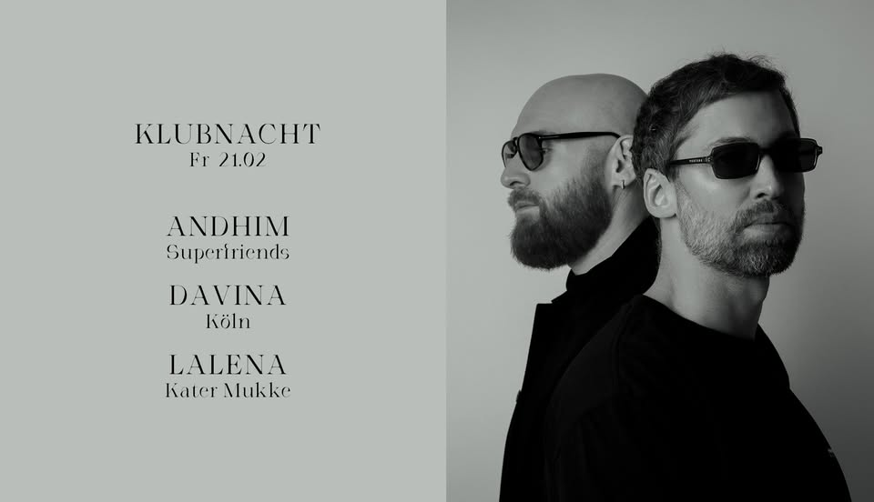 Klubnacht w/ andhim, Davina & Lalena