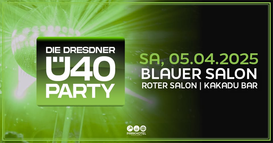 DIE DRESDNER Ü40 PARTY - auf 3 Floors