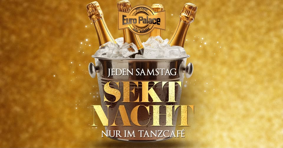 🥂 DIE SEKT-NACHT IM TANZCAFÉ 🥂