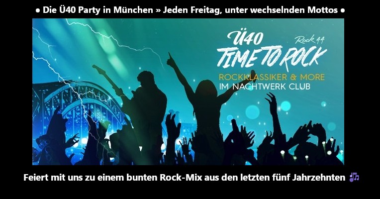 Rock44 ➤ °°IT`S TIME TO ROCK°° » Die große Ü40 Rockparty in München mit DJ Tommy Salino 🤩🎸