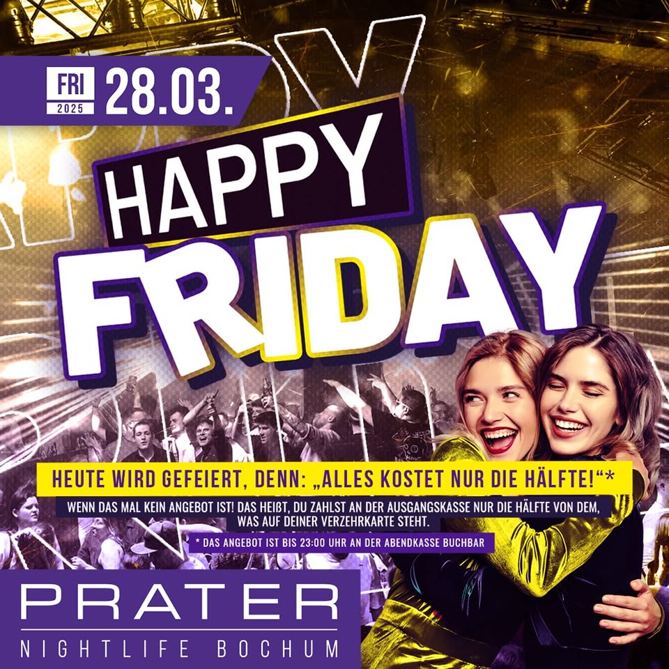 Happy Friday at PRATER BOCHUM [28/03/2025]