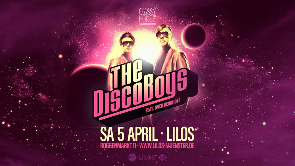 The Disco Boys live - Classy House • Sa. 05.04 - Lilos Münster