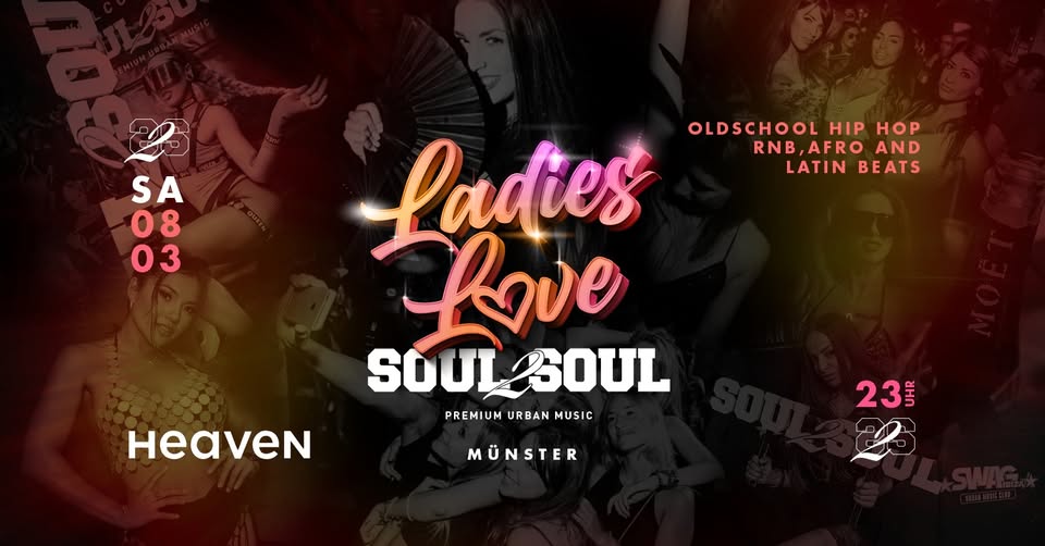 Soul2Soul - Ladies Love @ Heaven Münster