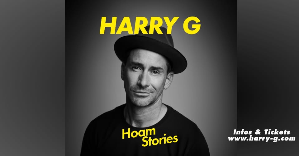 HARRY G · HoamStories (Zusatzshow)