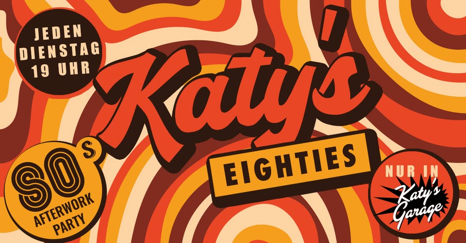 Katy‘s Eighties Afterwork 