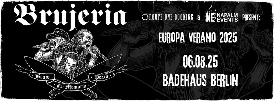 Brujeria • Berlin • Badehaus