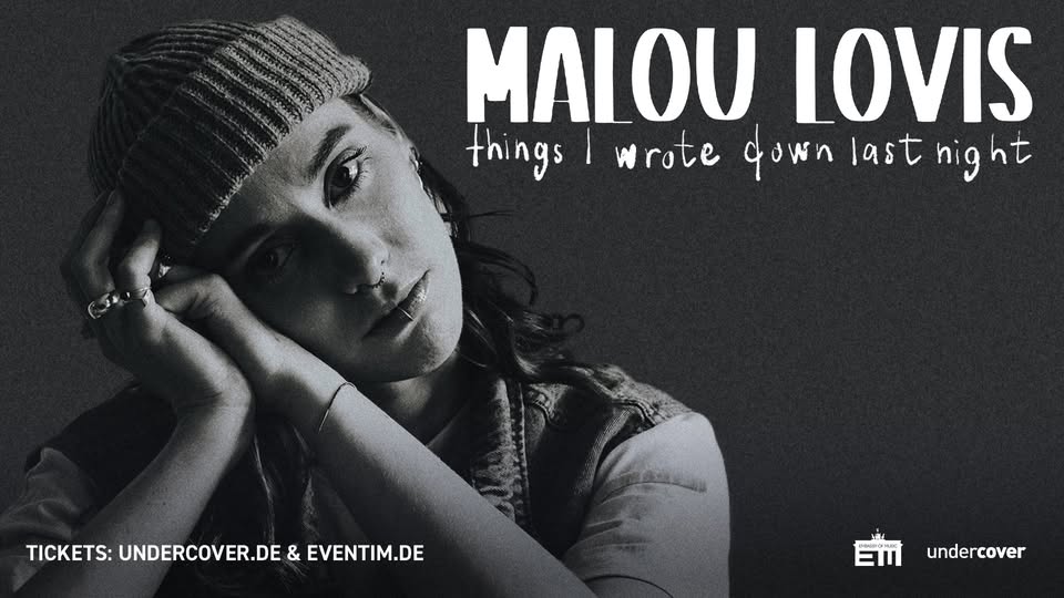 Malou Lovis "Things I wrote down last night - Tour 2025" | Berlin
