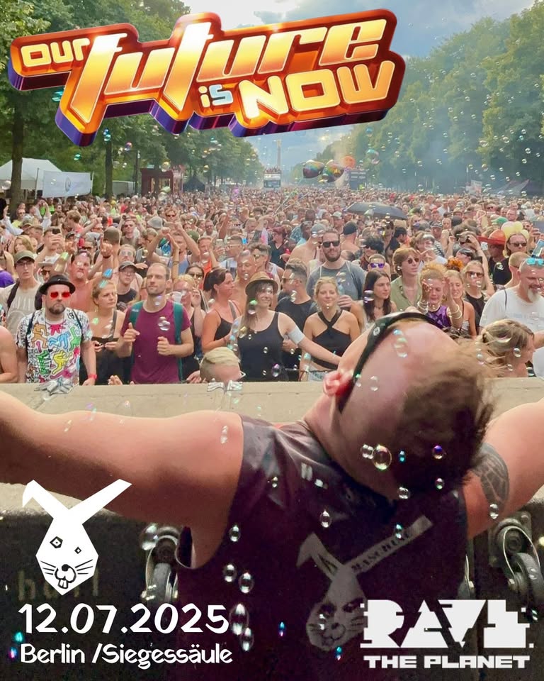 The Future is Now !!! / Der Weiße Hase @ Rave The Planet Parade