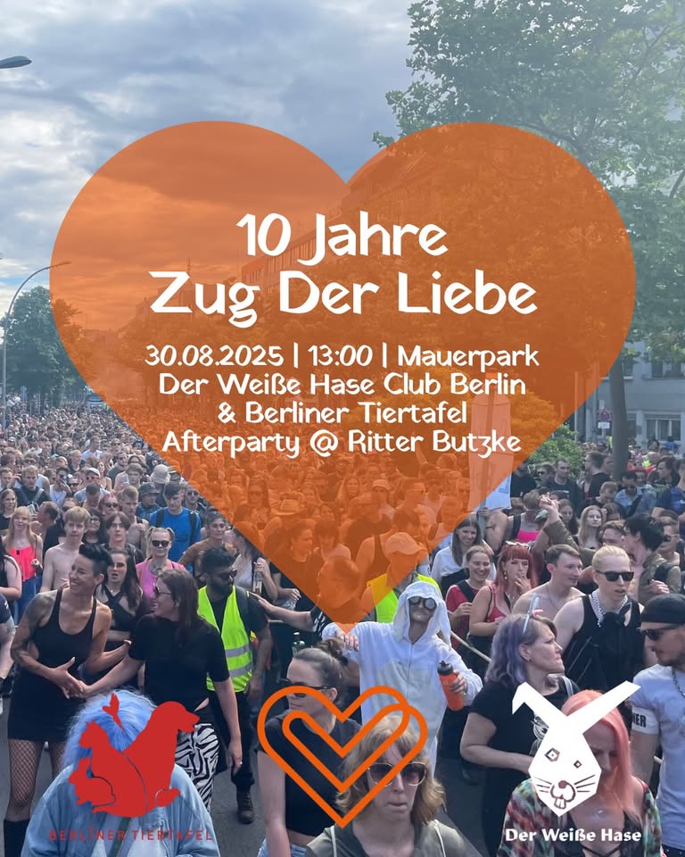 ZUG DER LIEBE / 10 Jahre anniversary / Der Weiße Hase / Berliner Tiertafel