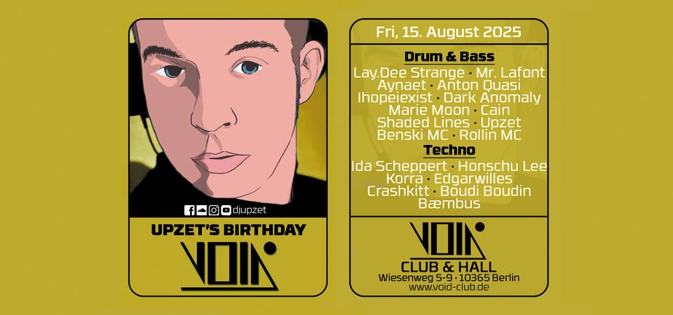DJ Upzet's Bday Bash | Drum & Bass, Techno | VOID Club & Hall, Berlin