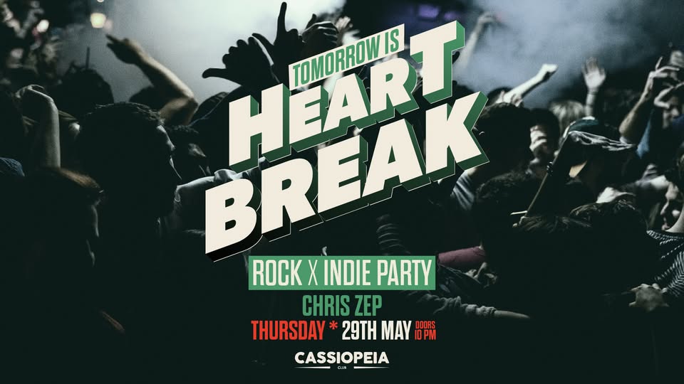 TOMORROW IS HEARTBREAK 💚 Rock x Indie  PARTY