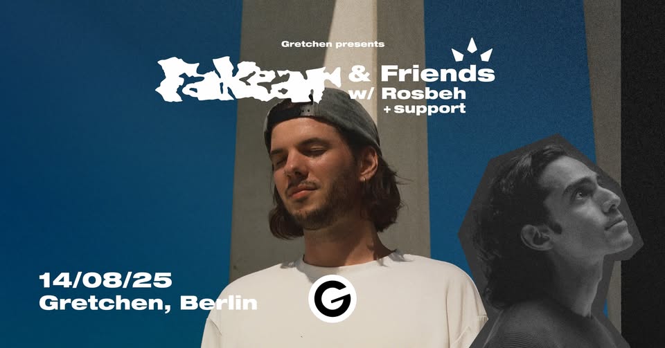 Fakear & Friends: Rosbeh - Gretchen, Berlin