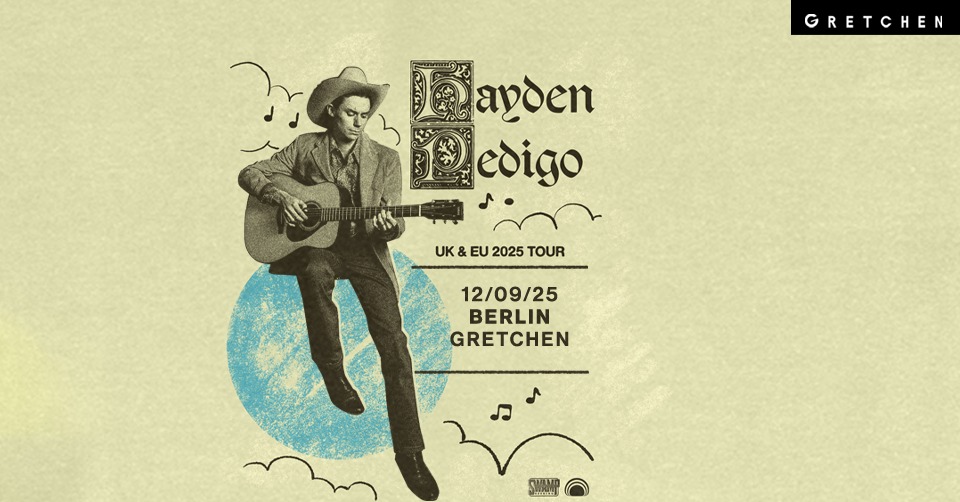 HAYDEN PEDIGO - Gretchen, Berlin