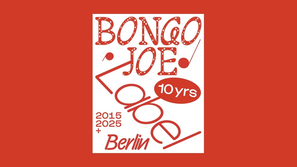 BONGO JOE NIGHT - 10 YRS - Gretchen, Berlin
