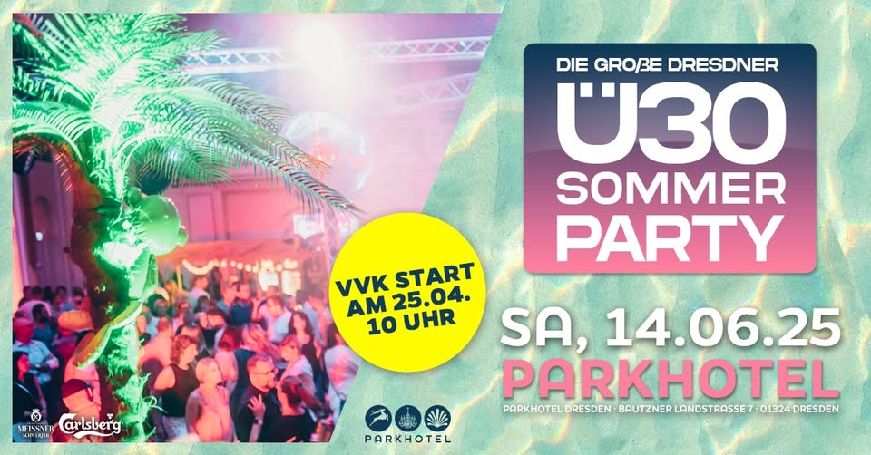 DIE GROßE DRESDNER Ü30 SOMMER PARTY