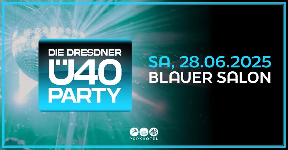 DIE DRESDNER Ü40 PARTY - auf 2 Floors