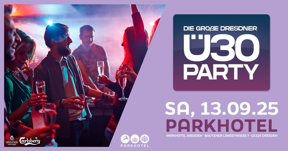DIE GROßE DRESDNER Ü30 PARTY
