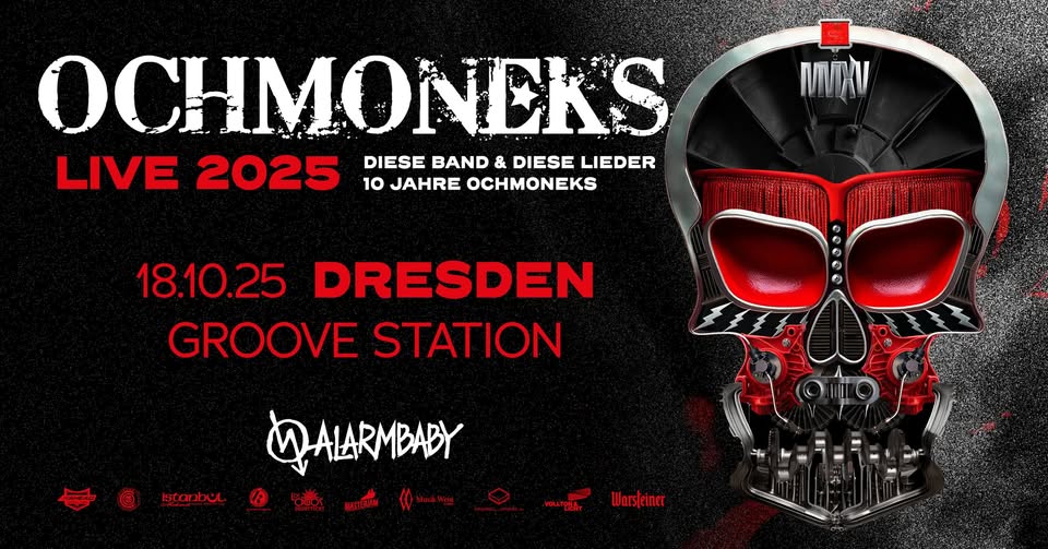 OCHMONEKS LIVE 2025 - DRESDEN 