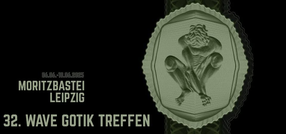 32. WAVE GOTIK TREFFEN // Moritzbastei Leipzig