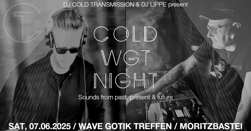 COLD WGT NIGHT @ WGT 2025 / 07.06. / Moritzbastei