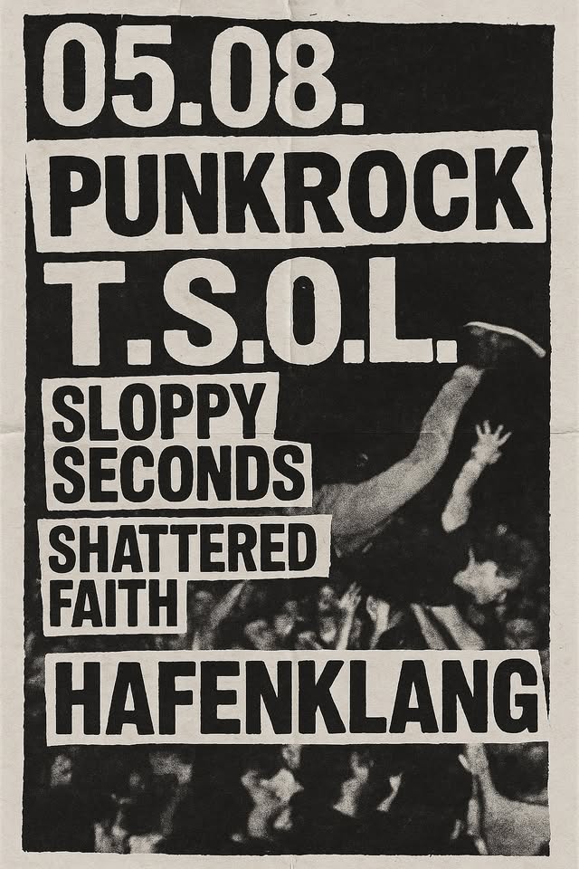 T.S.O.L. + Sloppy Seconds + Shattered Faith // Hamburg - Hafenklang