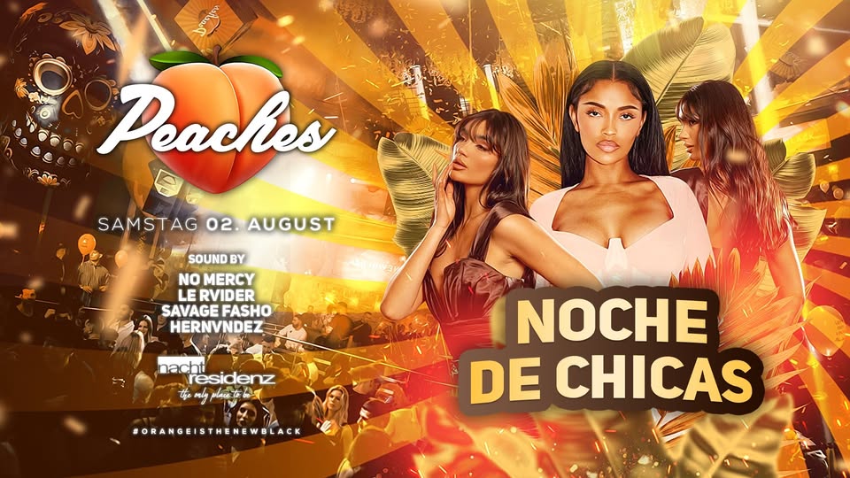 Peaches • Noche de Chicas | Nachtresidenz Düsseldorf